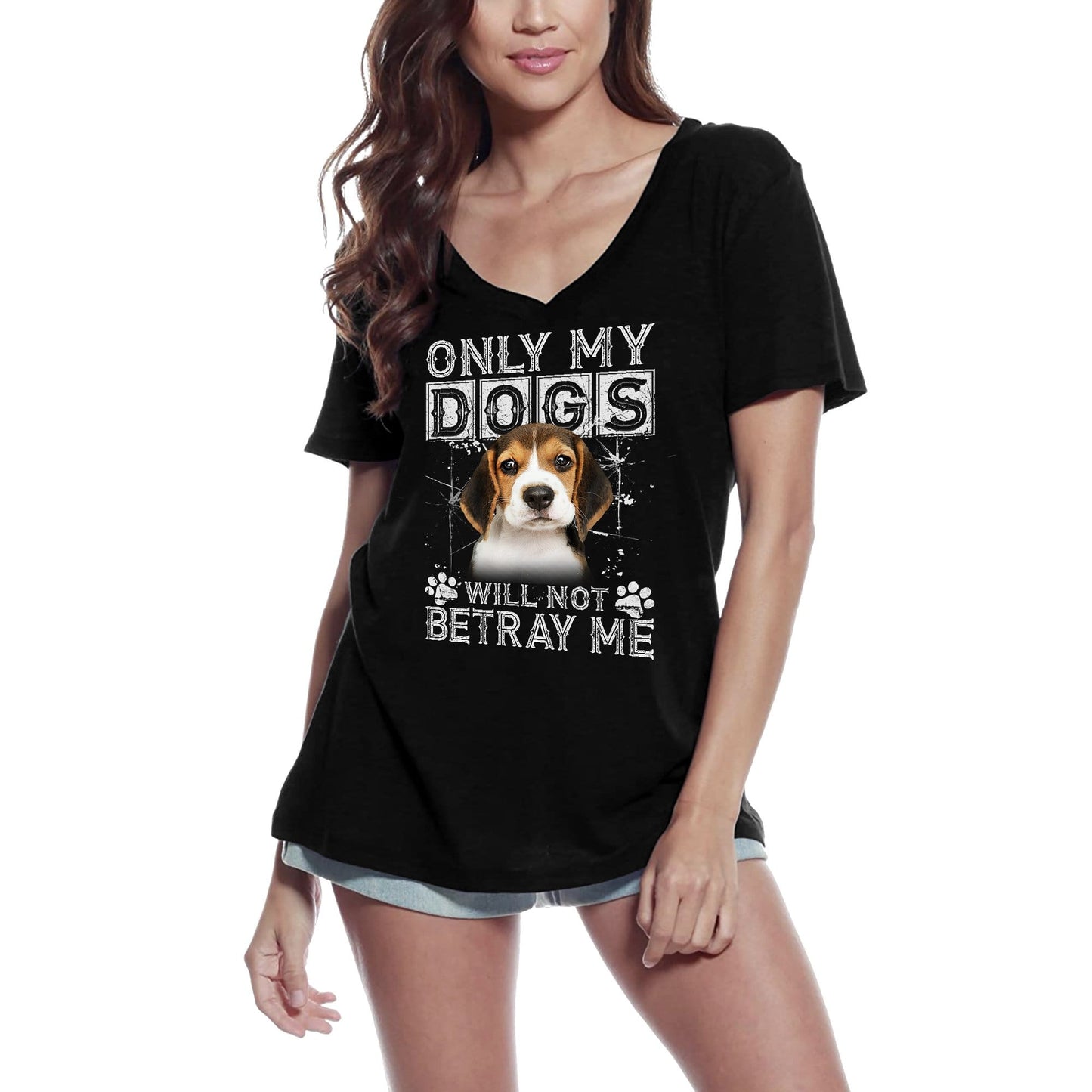 ULTRABASIC Women's T-Shirt Only My Dogs Will Not Betray Me - Beagle Cute Dog Paw