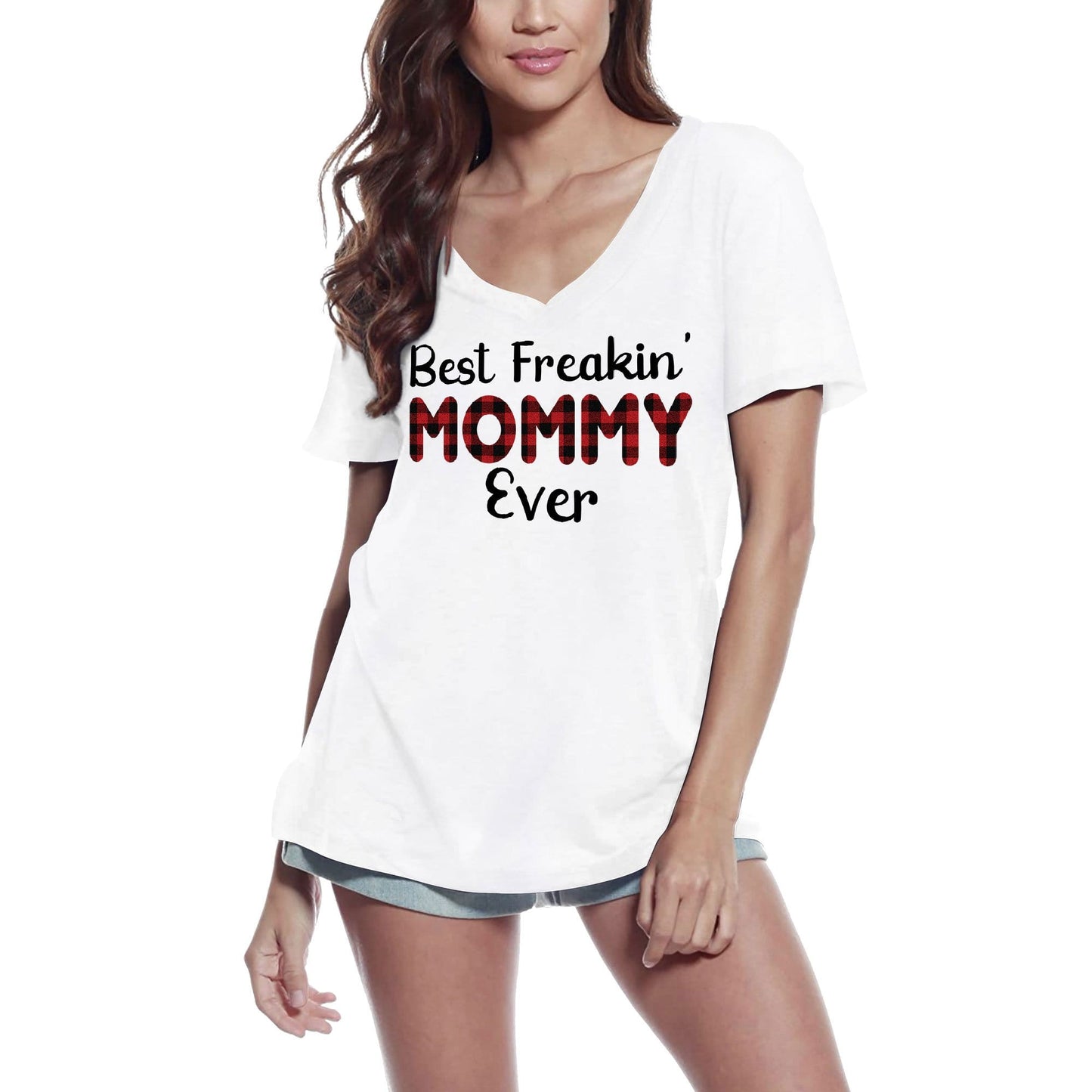 ULTRABASIC Women's V-Neck T-Shirt Best Freakin Mommy Ever - Mother's Day Mom Tee Shirt