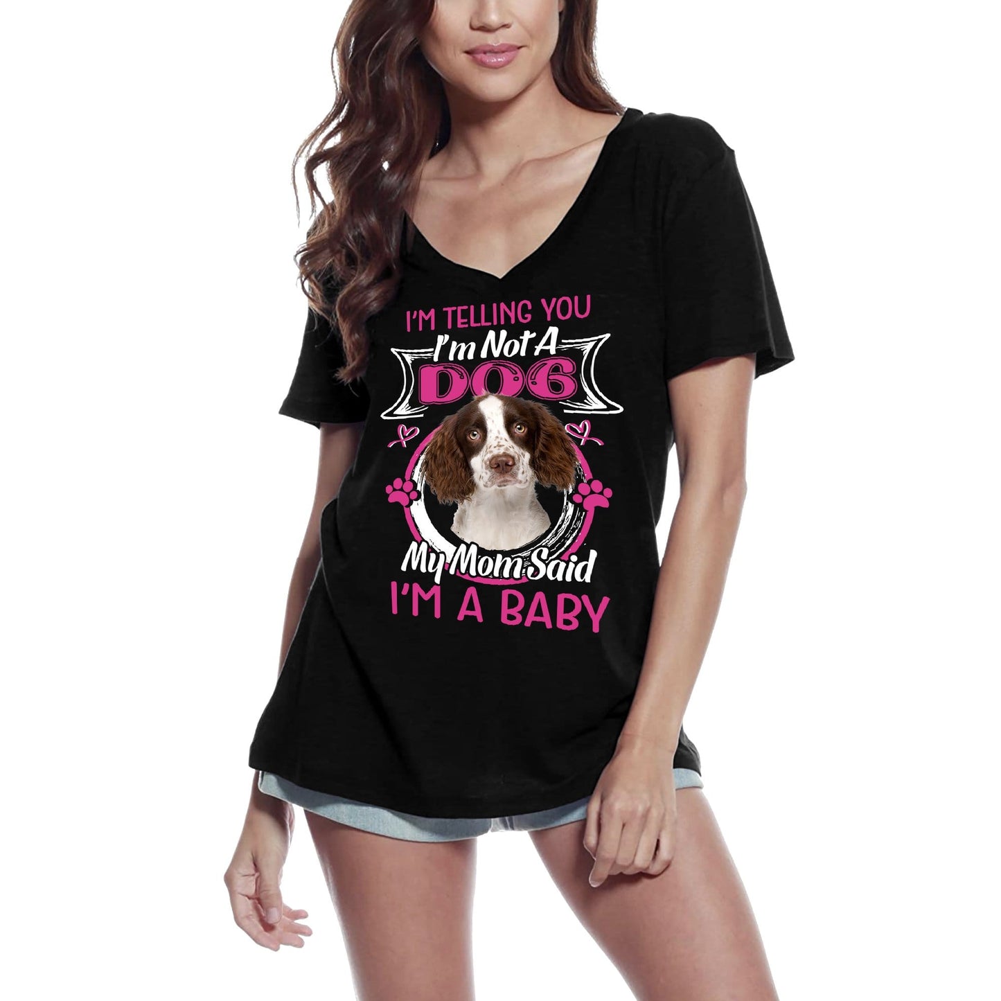 ULTRABASIC Women's T-Shirt I'm Telling You I'm Not a English Springer Spaniel - My Mom Said I'm a Baby - Cute Puppy Dog Lover Tee Shirt