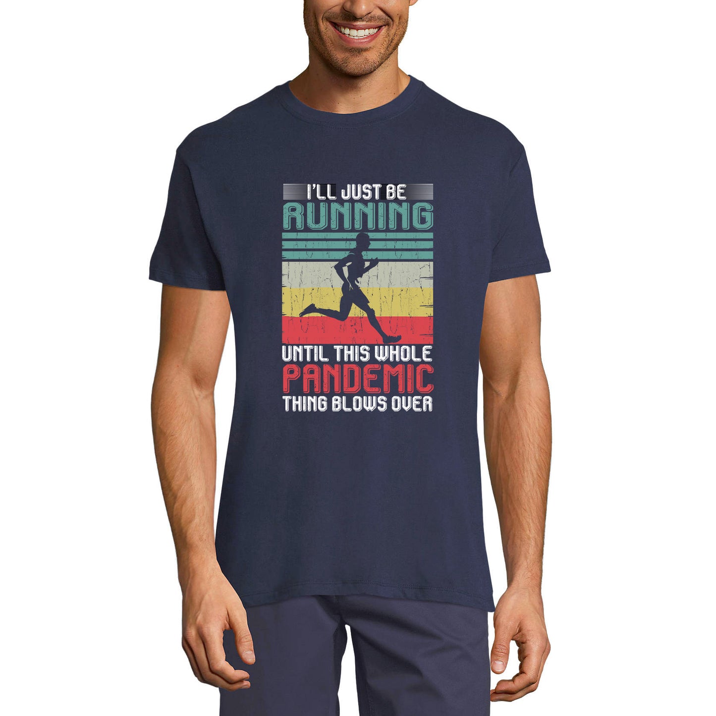 ULTRABASIC Men's T-Shirt I Will Just be Running Until This Whole Pandemic Thing Blows Over - Funny Runner Tee Shirt