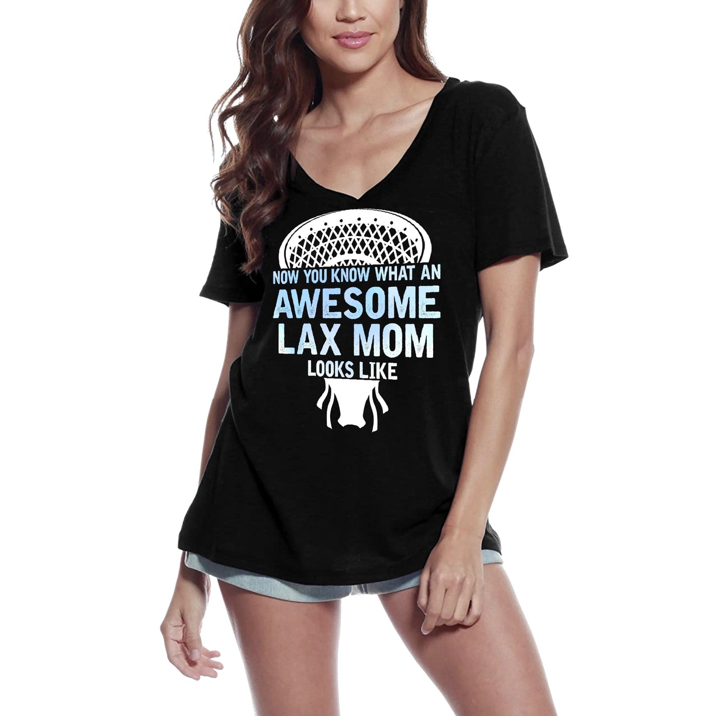 ULTRABASIC Women's T-Shirt Now You Know What an Awesome Lax Mom Looks Like - Lacrosse Mother Tee Shirt
