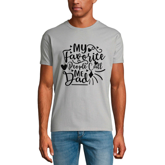 ULTRABASIC Men's Graphic T-Shirt My Favorite People Call Me Dad - Funny Father's Quote