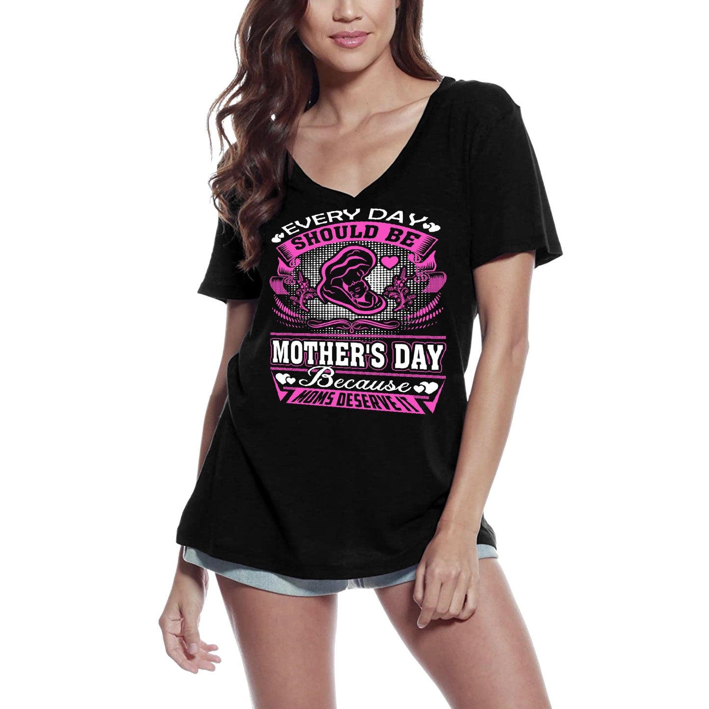 ULTRABASIC Women's T-Shirt Every Day Should be Mother's Day - Short Sleeve Tee Shirt Tops