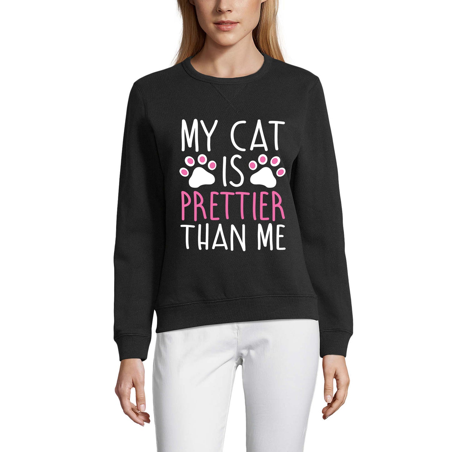 ULTRABASIC Women's Sweatshirt My Cat Is Prettier Than Me - Love Cat Paws