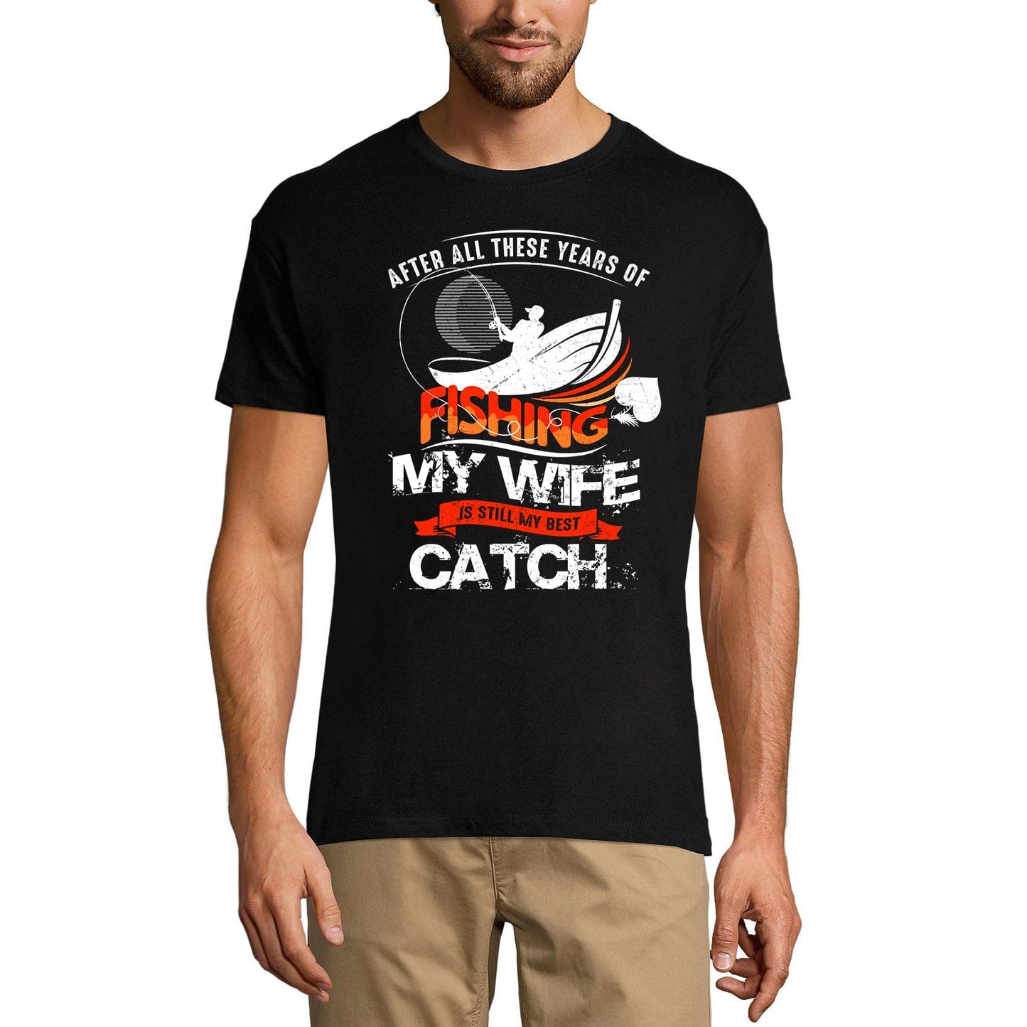 ULTRABASIC Men's T-Shirt After All These Years of Fishing My Wife is Still My Best Catch - Funny Humor Fisherman Tee Shirt