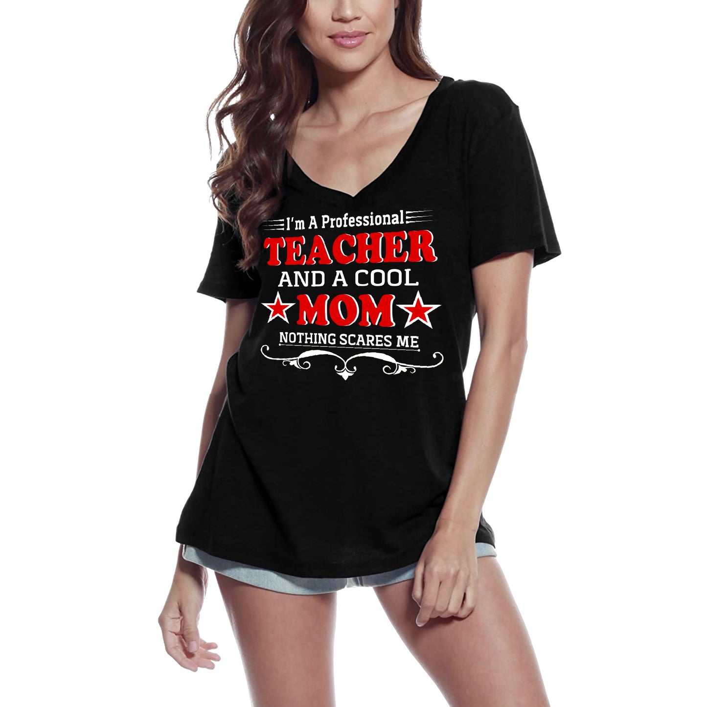 ULTRABASIC Women's V-Neck T-Shirt I'm Professional Teacher And a Cool Mom - Nothing Scares Me