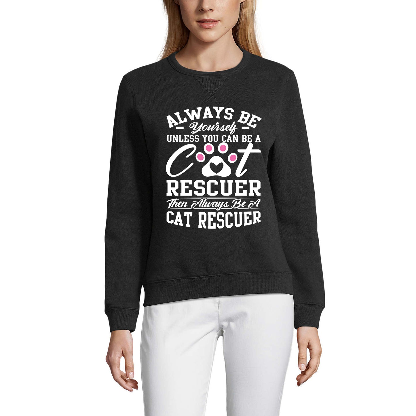 ULTRABASIC Women's Sweatshirt Always Be Yourself - Cat Paw - Quotes for Cat Lovers