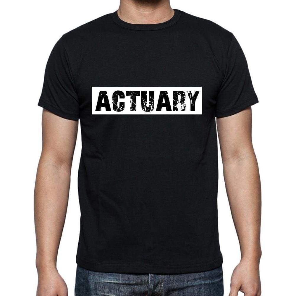Actuary T Shirt Mens T-Shirt Occupation S Size Black Cotton - T-Shirt