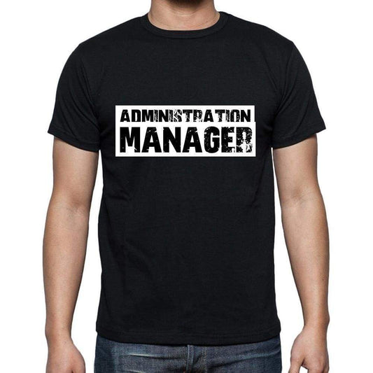Administration Manager T Shirt Mens T-Shirt Occupation S Size Black Cotton - T-Shirt