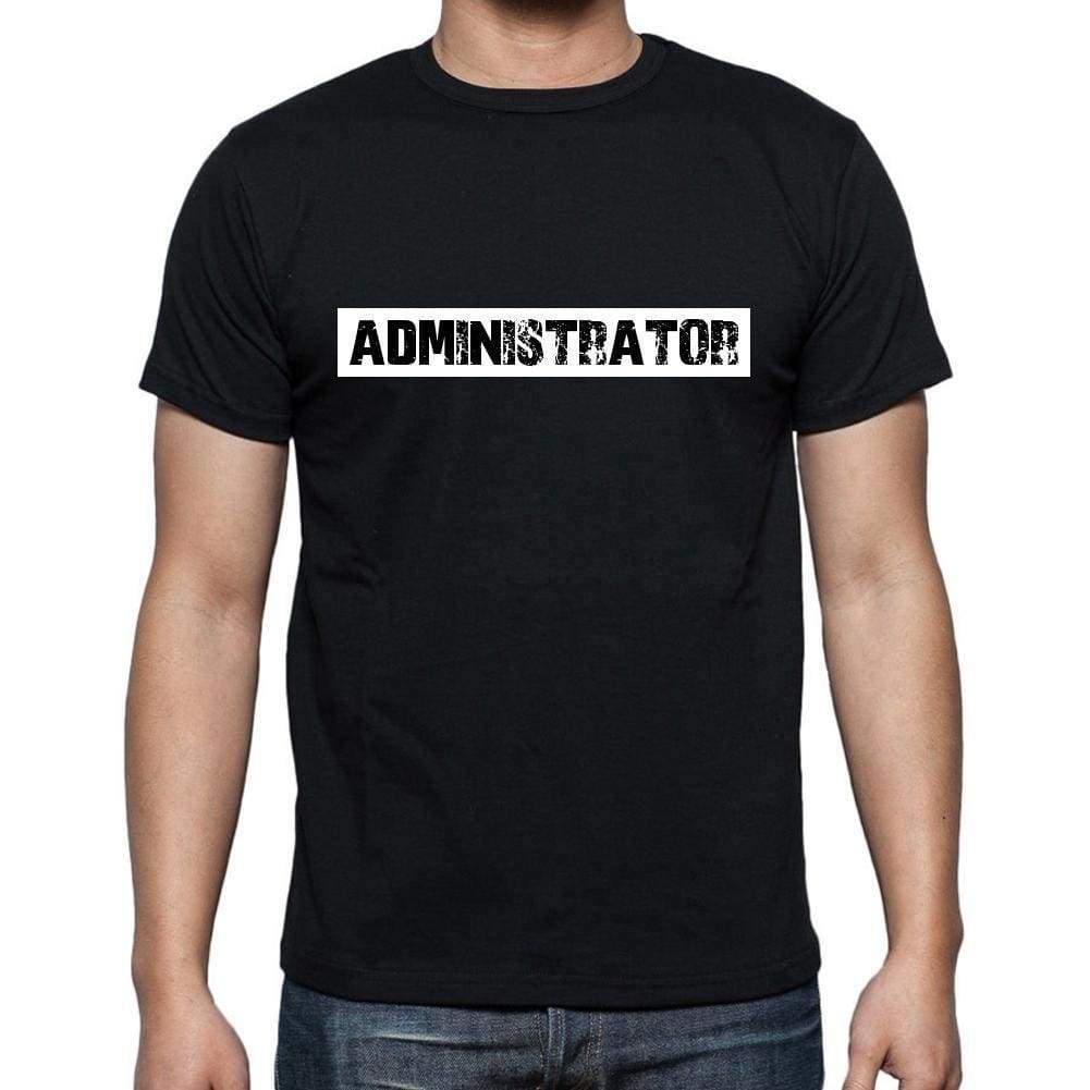 Administrator T Shirt Mens T-Shirt Occupation S Size Black Cotton - T-Shirt
