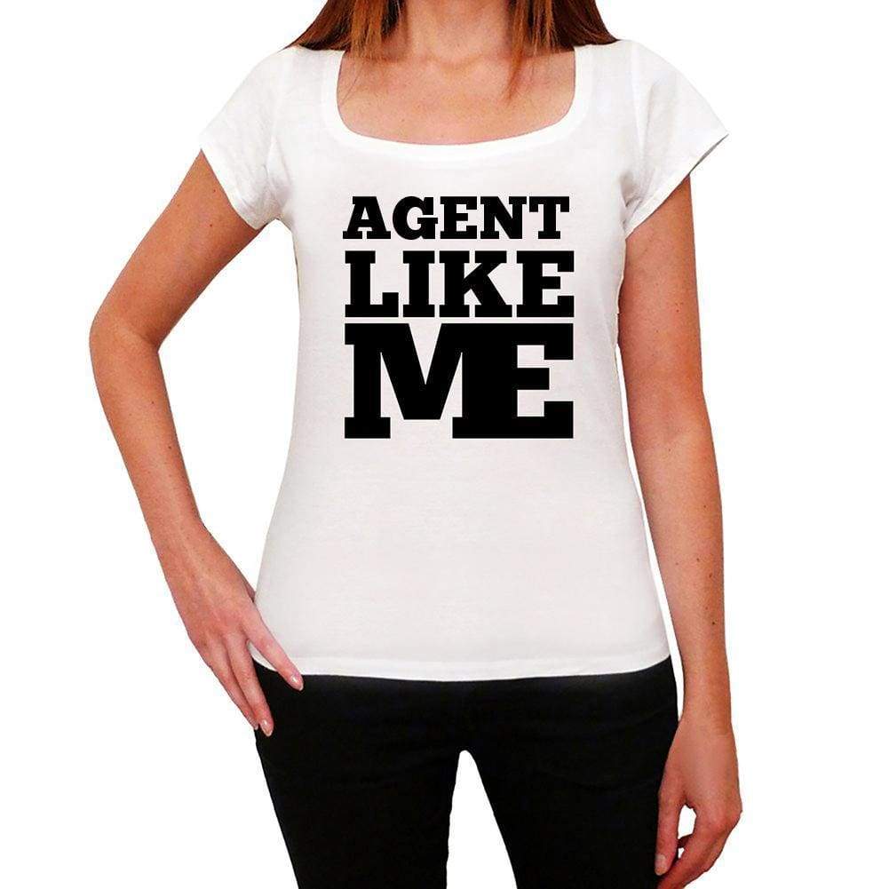 Agent Like Me White Womens Short Sleeve Round Neck T-Shirt 00056 - White / Xs - Casual