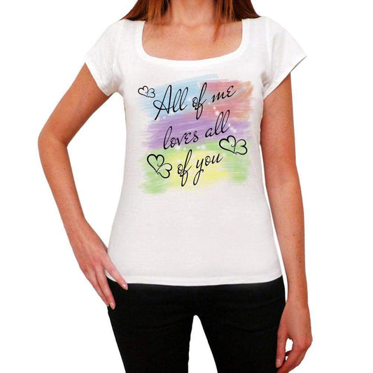 All Of Me Loves All Of You Womens Short Sleeve T-Shirt - Shirts