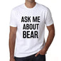 Ask Me About Bear White Mens Short Sleeve Round Neck T-Shirt 00277 - White / S - Casual