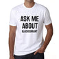 Ask Me About Blackcurrant White Mens Short Sleeve Round Neck T-Shirt 00277 - White / S - Casual