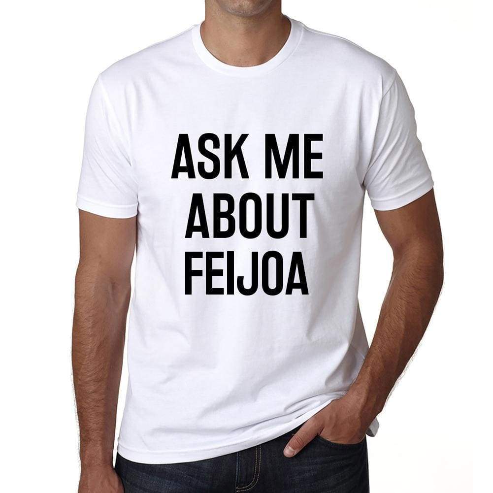 Ask Me About Feijoa White Mens Short Sleeve Round Neck T-Shirt 00277 - White / S - Casual