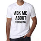 Ask Me About Throating White Mens Short Sleeve Round Neck T-Shirt 00277 - White / S - Casual