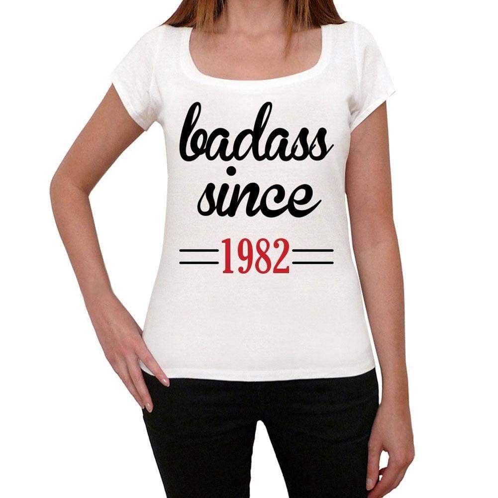 Badass Since 1982 Women's T-shirt White Birthday Gift 00431 - Ultrabasic
