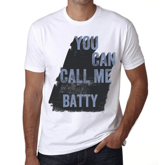 Batty You Can Call Me Batty Mens T Shirt White Birthday Gift 00536 - White / Xs - Casual