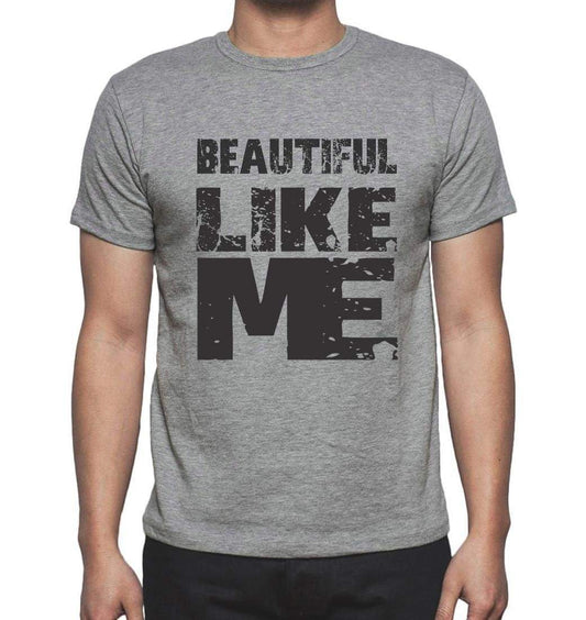 Beautiful Like Me Grey Mens Short Sleeve Round Neck T-Shirt 00066 - Grey / S - Casual