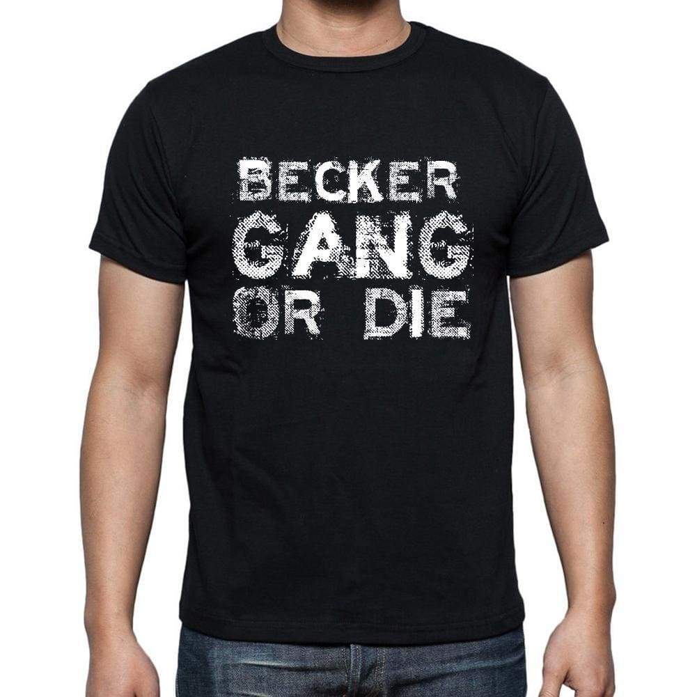 Becker Family Gang Tshirt Mens Tshirt Black Tshirt Gift T-Shirt 00033 - Black / S - Casual