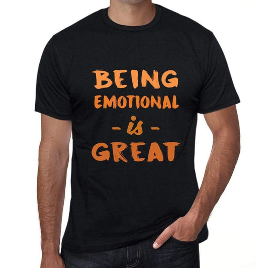 Being Emotional Is Great Black Mens Short Sleeve Round Neck T-Shirt Birthday Gift 00375 - Black / Xs - Casual