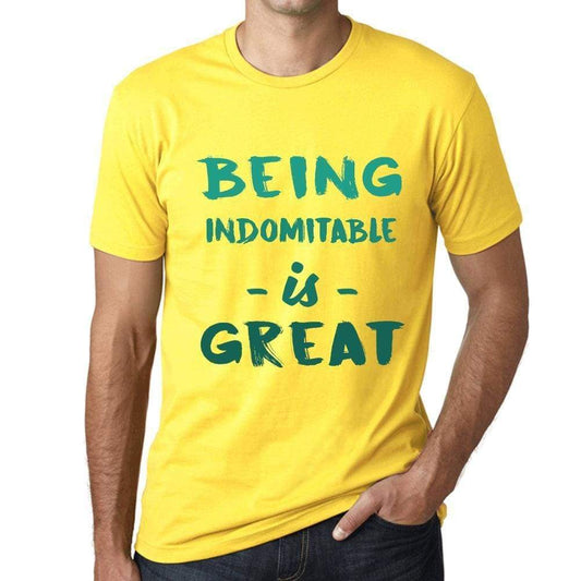 Being Indomitable Is Great Mens T-Shirt Yellow Birthday Gift 00378 - Yellow / Xs - Casual