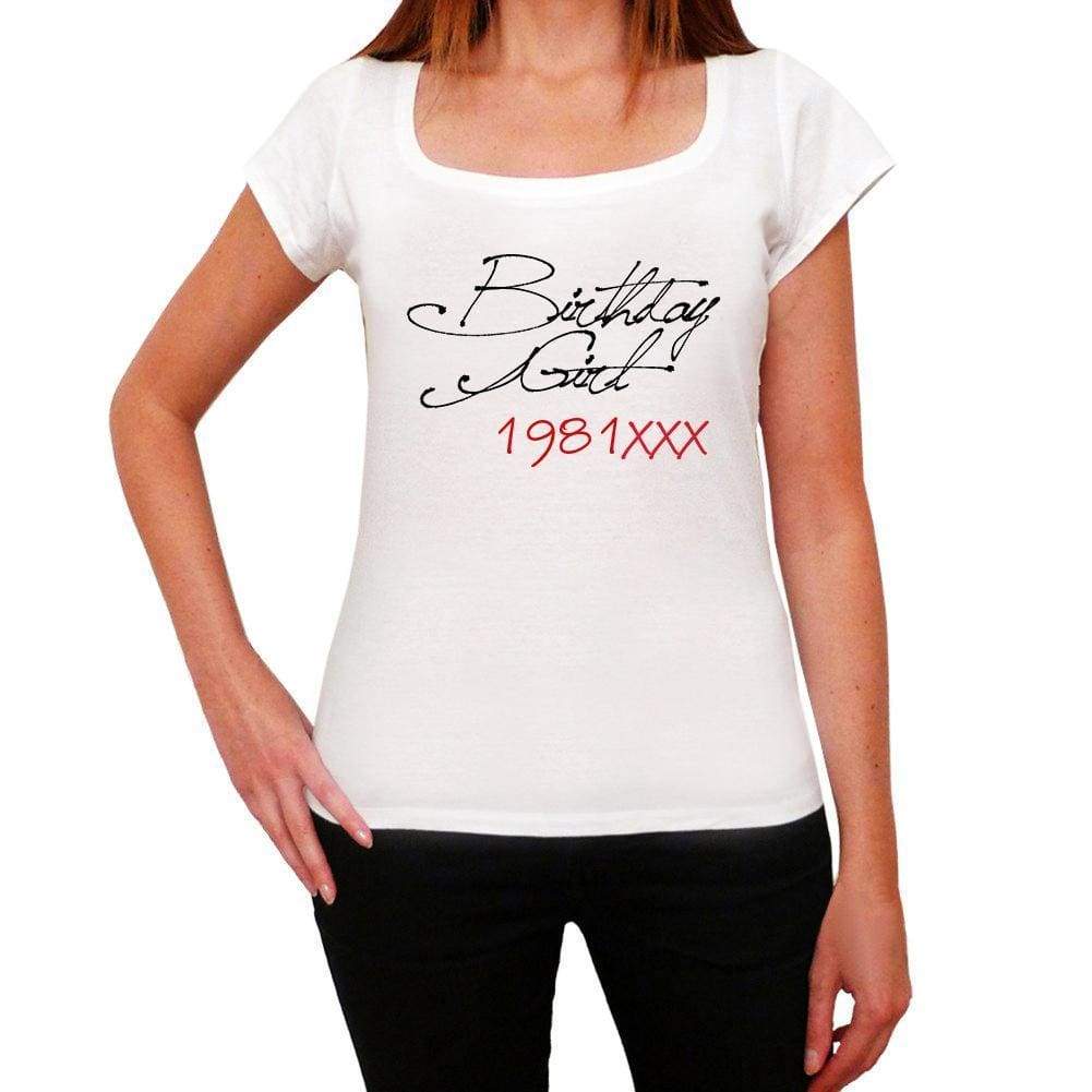 Birthday Girl 1981 White Womens Short Sleeve Round Neck T-Shirt 00101 - White / Xs - Casual