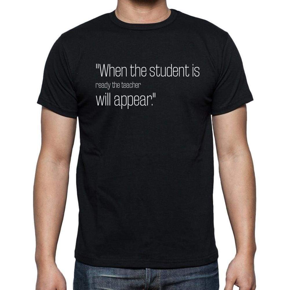 Buddhist Proverb Quote T Shirts When The Student Is R T Shirts Men Black - Casual