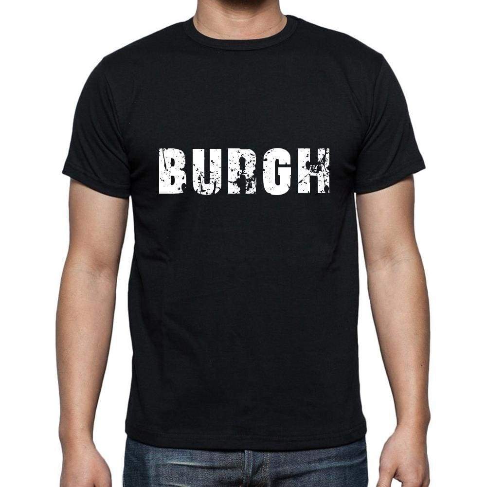 Burgh Mens Short Sleeve Round Neck T-Shirt 5 Letters Black Word 00006 - Casual
