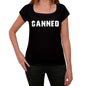 Canned Womens T Shirt Black Birthday Gift 00547 - Black / Xs - Casual