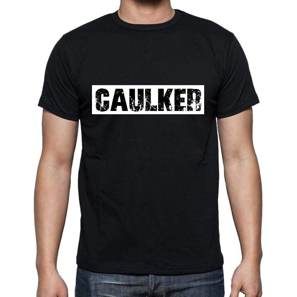 Caulker T Shirt Mens T-Shirt Occupation S Size Black Cotton - T-Shirt