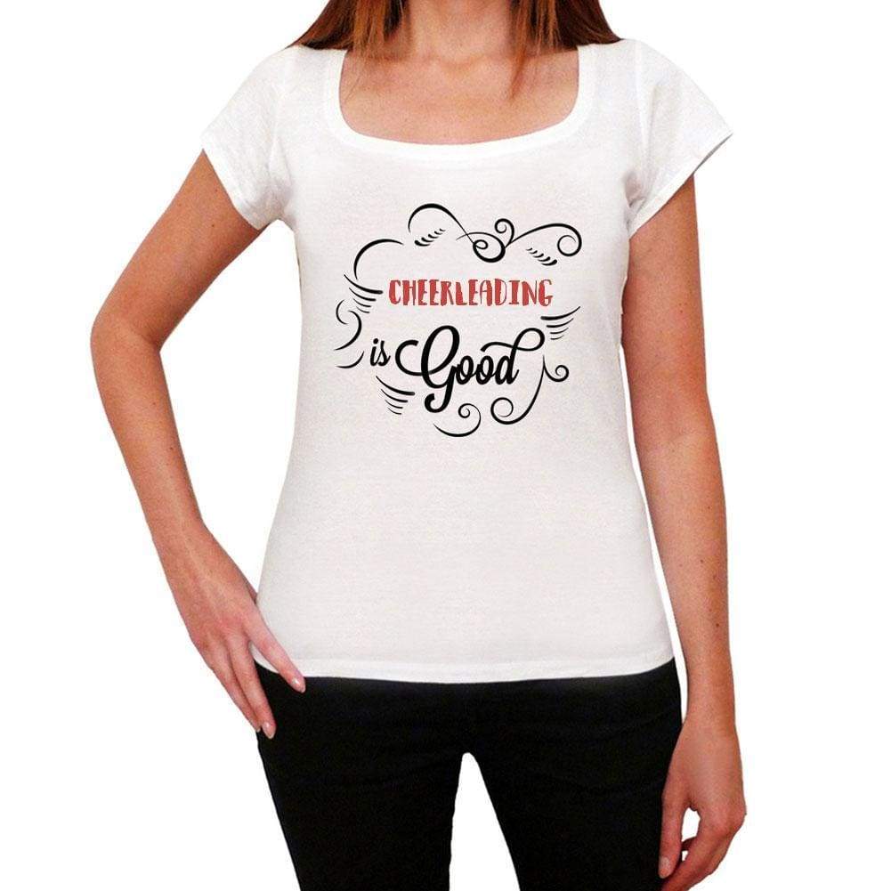 Cheerleading Is Good Womens T-Shirt White Birthday Gift 00486 - White / Xs - Casual