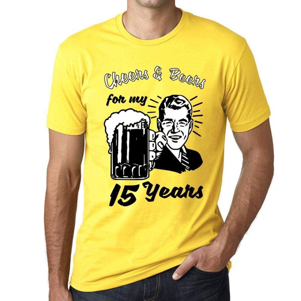 Cheers And Beers For My 15 Years Mens T-Shirt Yellow 15Th Birthday Gift 00418 - Yellow / Xs - Casual