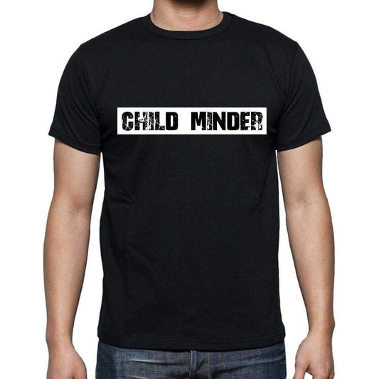 Child Minder T Shirt Mens T-Shirt Occupation S Size Black Cotton - T-Shirt