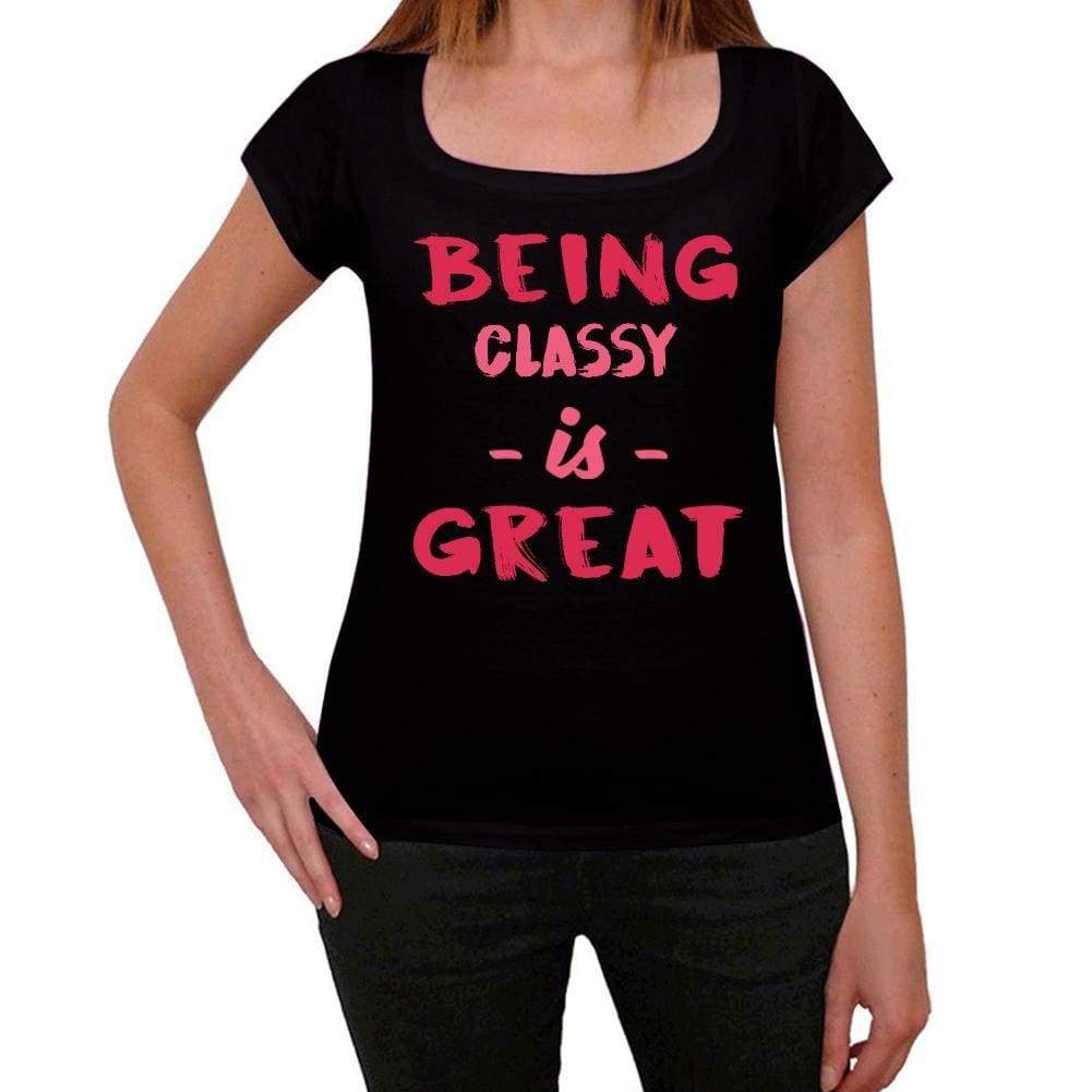 Classy Being Great Black Womens Short Sleeve Round Neck T-Shirt Gift T-Shirt 00334 - Black / Xs - Casual