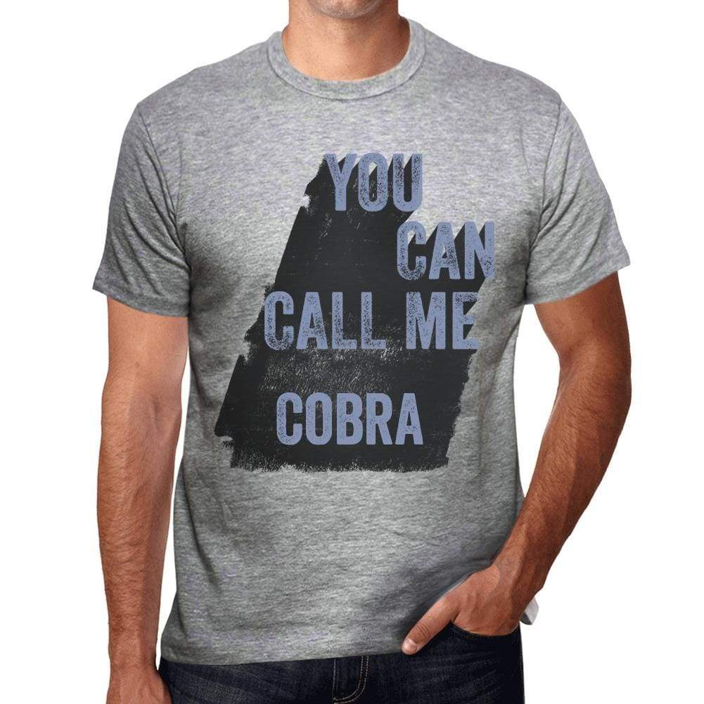 Cobra You Can Call Me Cobra Mens T Shirt Grey Birthday Gift 00535 - Grey / S - Casual