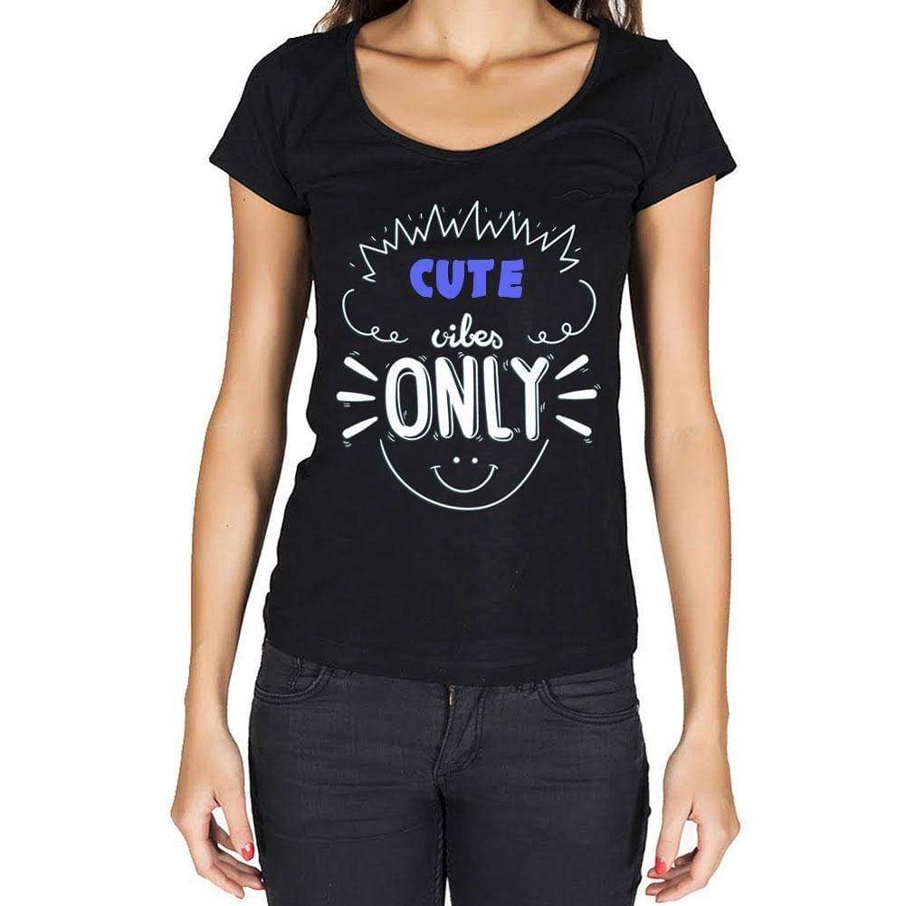 Cute Vibes Only Black Womens Short Sleeve Round Neck T-Shirt Gift T-Shirt 00301 - Black / Xs - Casual