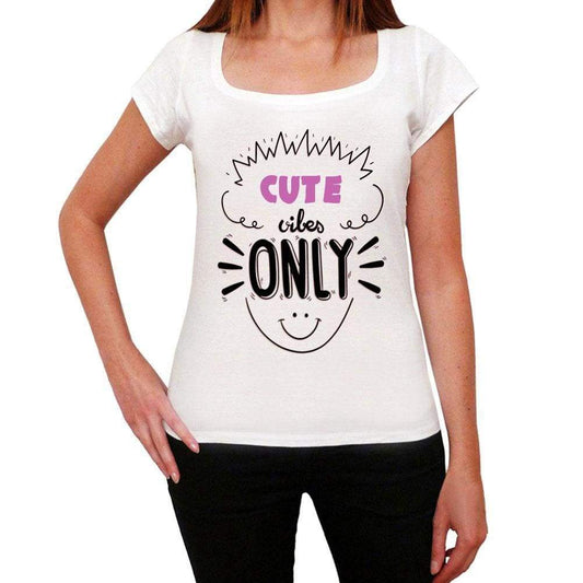 Cute Vibes Only White Womens Short Sleeve Round Neck T-Shirt Gift T-Shirt 00298 - White / Xs - Casual
