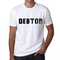 Debtor Mens T Shirt White Birthday Gift 00552 - White / Xs - Casual