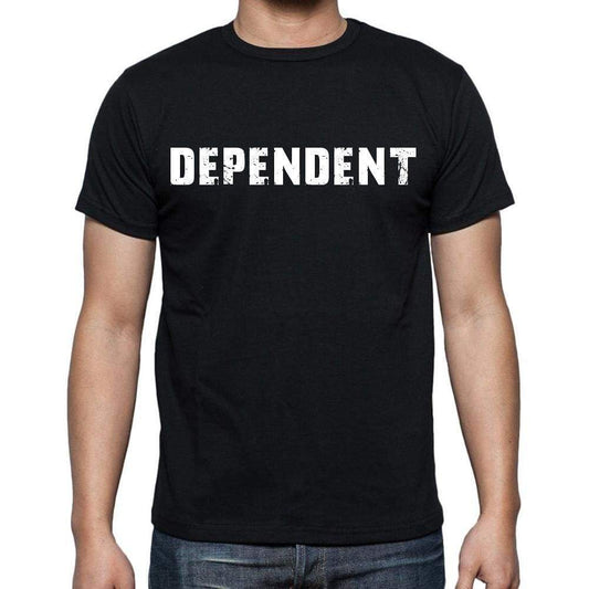 Dependent Mens Short Sleeve Round Neck T-Shirt Black T-Shirt En