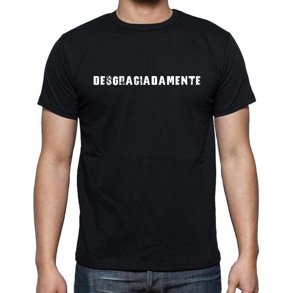 Desgraciadamente Mens Short Sleeve Round Neck T-Shirt - Casual