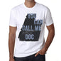 Doc You Can Call Me Doc Mens T Shirt White Birthday Gift 00536 - White / Xs - Casual