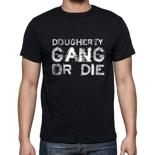 Dougherty Family Gang Tshirt Mens Tshirt Black Tshirt Gift T-Shirt 00033 - Black / S - Casual