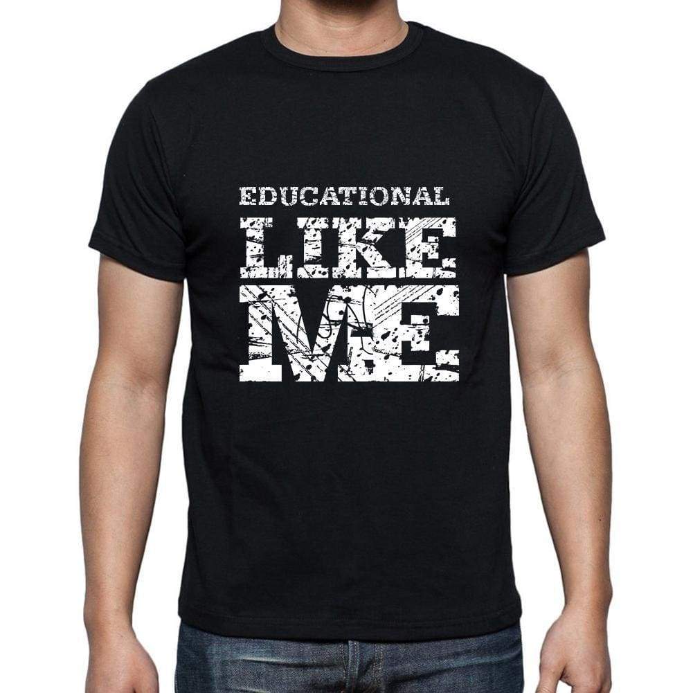 Educational Like Me Black Mens Short Sleeve Round Neck T-Shirt 00055 - Black / S - Casual