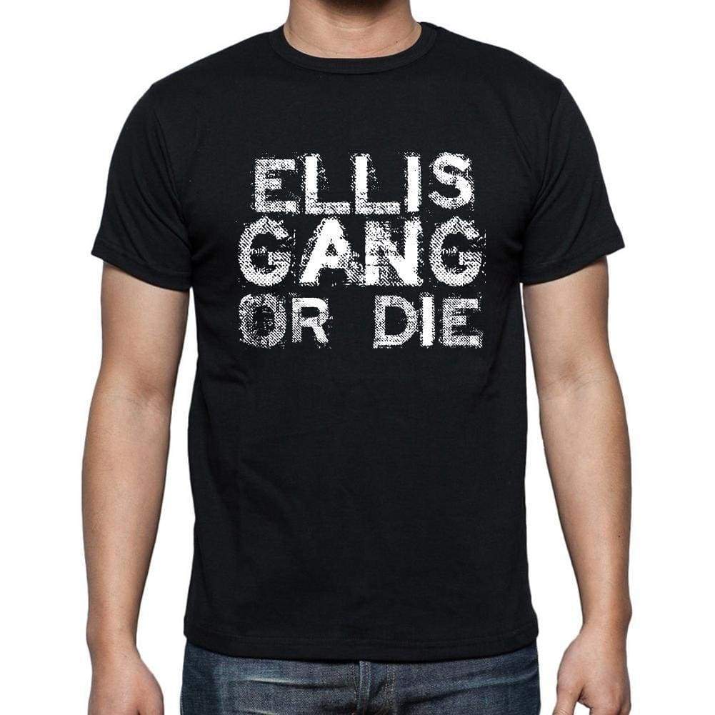 Ellis Family Gang Tshirt Mens Tshirt Black Tshirt Gift T-Shirt 00033 - Black / S - Casual
