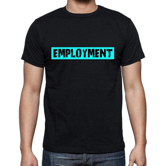 Employment T Shirt Mens T-Shirt Occupation S Size Black Cotton - T-Shirt
