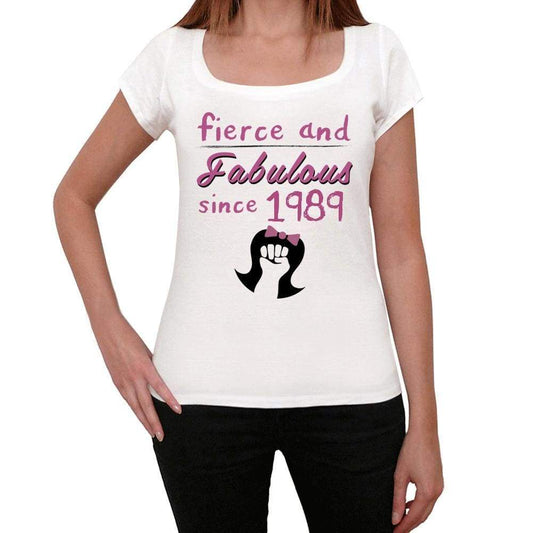 Fierce And Fabulous Since 1989 Womens T-Shirt White Birthday Gift 00424 - White / Xs - Casual