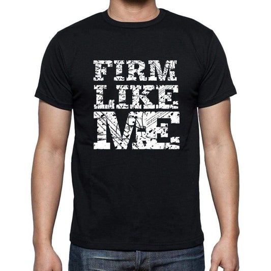 Firm Like Me Black Mens Short Sleeve Round Neck T-Shirt 00055 - Black / S - Casual