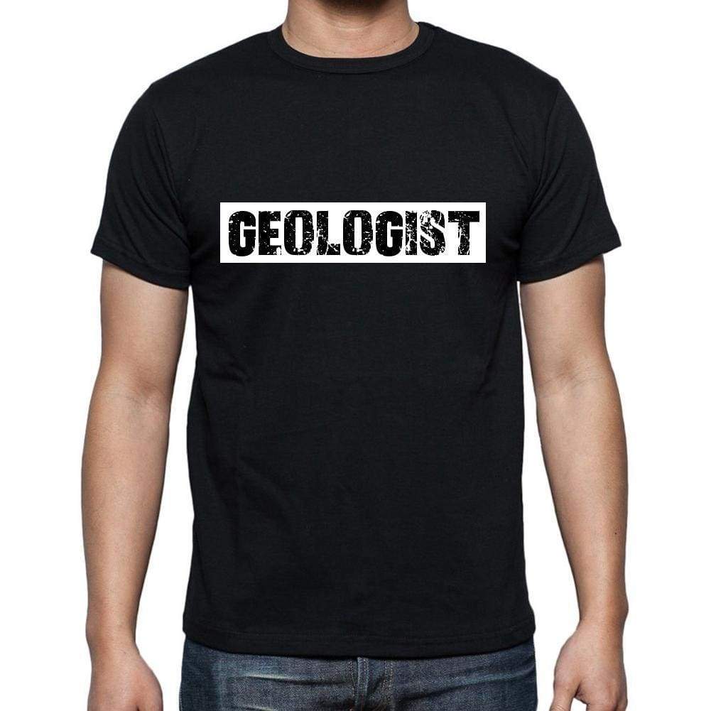 Geologist T Shirt Mens T-Shirt Occupation S Size Black Cotton - T-Shirt