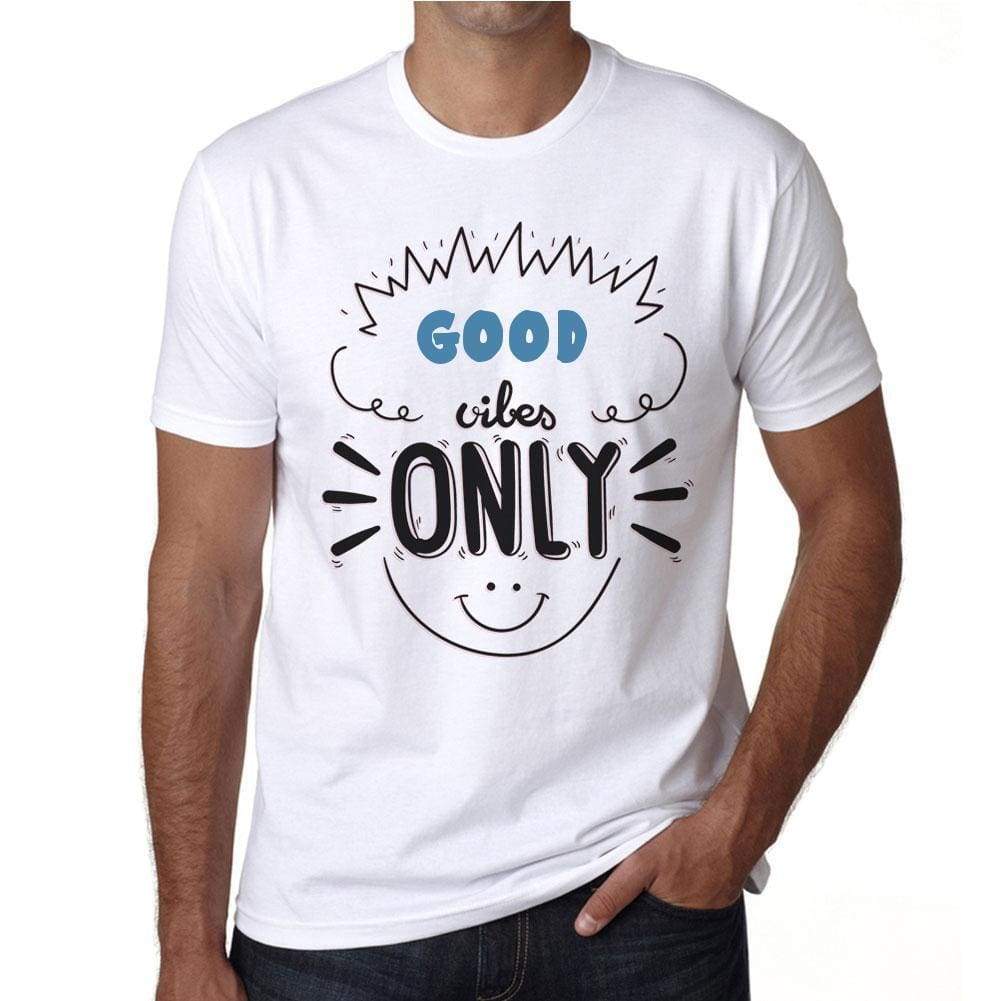 Good Vibes Only White Mens Short Sleeve Round Neck T-Shirt Gift T-Shirt 00296 - White / S - Casual
